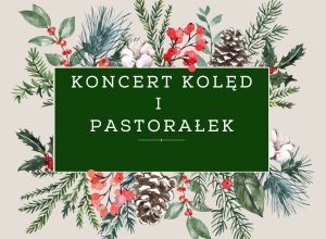 Na świątecznym bukiecie, zielona tabliczka z napisem: Koncert Kolęd i Pastorałek
